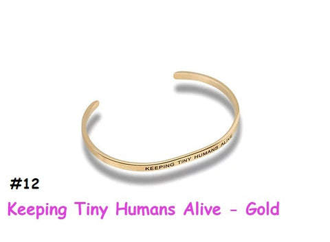 9922 Unique Premium Bracelet - #12 Keeping Tiny Humans Alive - Gold